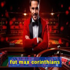 fut max corinthians